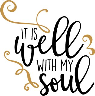 It is Well with my Soul SVG